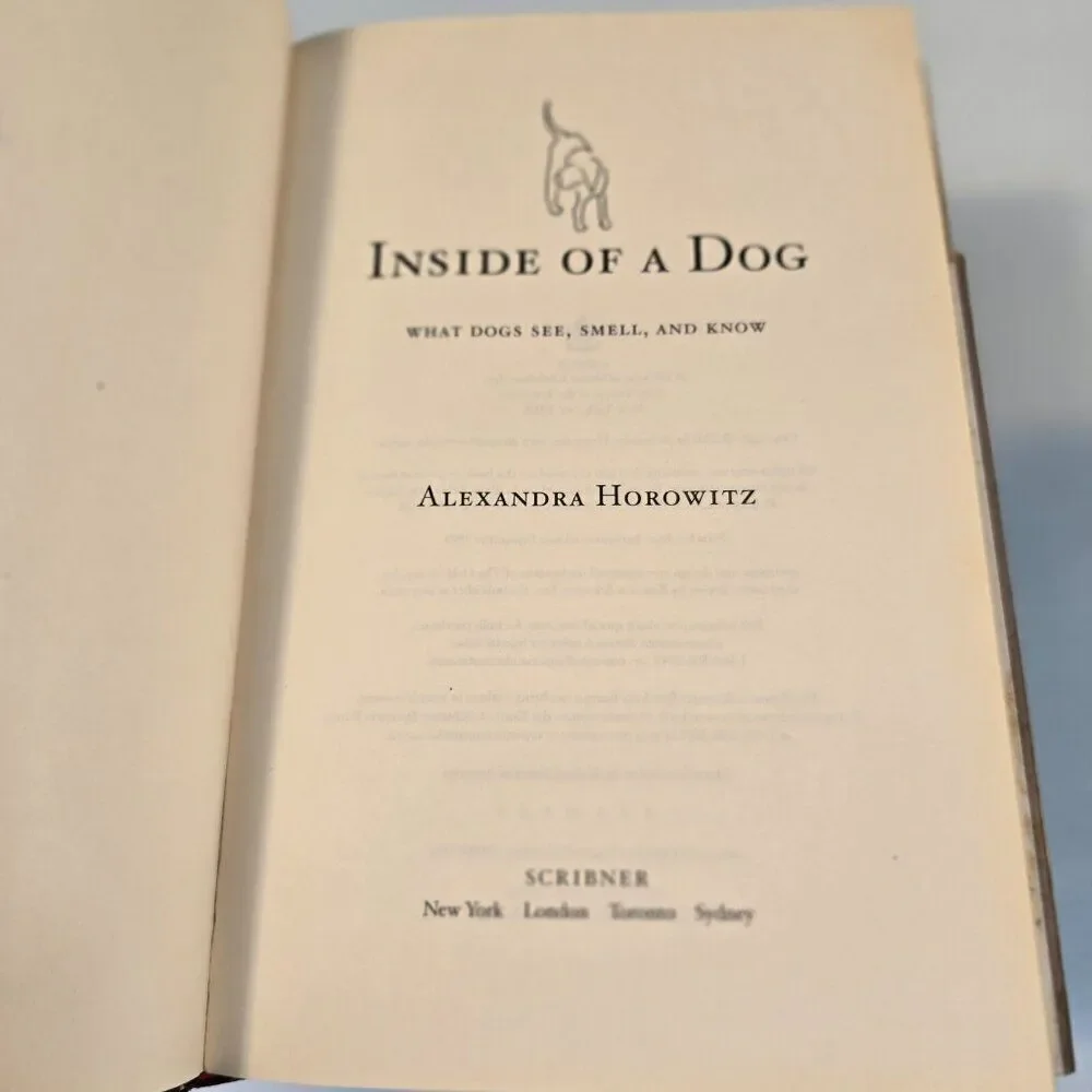 Inside of a Dog: What Dogs See, Smell, and Know by Alexandra Horowitz 2009 HC